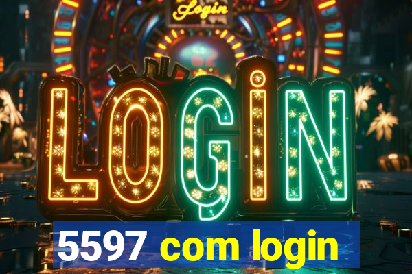 5597 com login